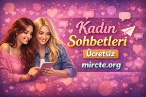 Bayanlarla Sohbet Odaları